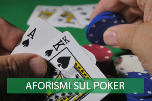 Citazioni, frasi, aforismi poker texano