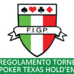 Regole ufficiali tornei poker alla texano in Italia